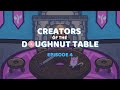 Creators of the Doughnut Table - Episode 4 (2022)