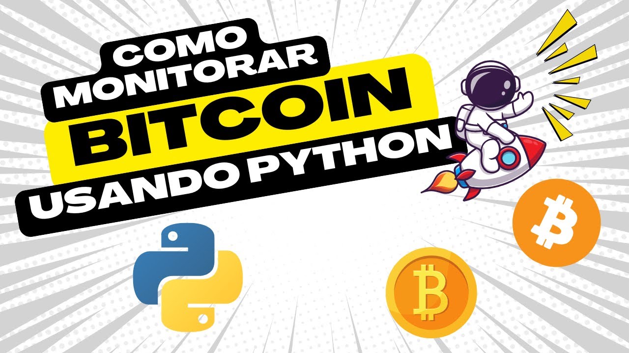 Crie um Monitor de Preço do Bitcoin com Python em Minutos