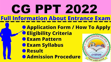 All About CG PPT 2022: Notification, Dates, Application, Eligibility, Pattern, Syllabus, Admit Card