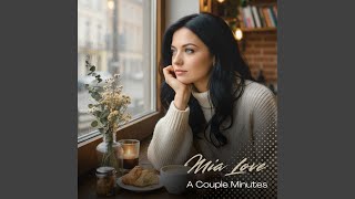 A Couple Minutes - Mia Love