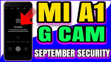Xiaomi Mi A1 GCam Install 8.1 OREO September Security Patch | Install Google Camera on Mi A1