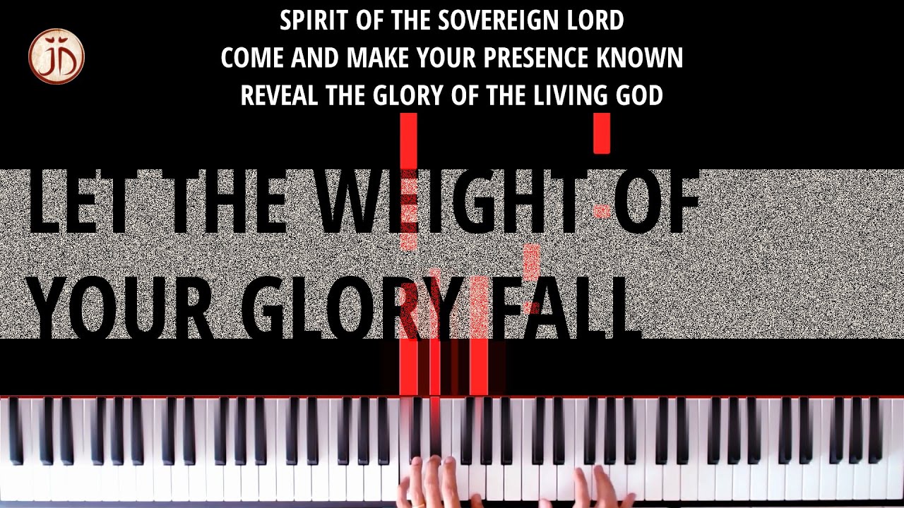 Let the Weight of Your Glory Fall | Piano Visualizer with Lyrics - YouTube