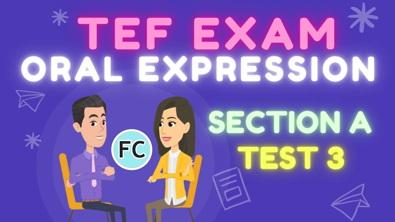 TEF Exam Section A Expression Orale Test 3 TEF tefcanada YouTube tef-canada-french-exam-format-how-to-prepare-pass-tef-test-50-crs