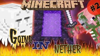 [EP-2] MINECRAFT GOING IN NETHER! 🌋(Upgrading The World🌍)