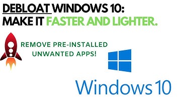 How To Remove Pre-installed Apps (Bloatware) From Windows 10 Automatically And Quickly! (Debloat)