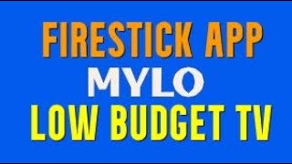 GREAT FIRESTICK LOW BUDGET TV APP MYLO screenshot 5