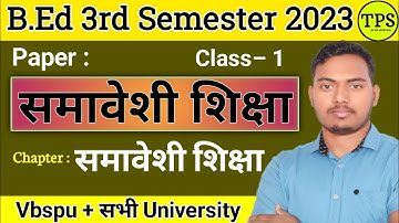 Inclusive Education | Class-1 | B.Ed 3rd Semester | Vbspu + Other University | The Perfect Study