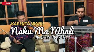 Instrumental Lagu Bima | Kapenta Wadu-Nahu Ma Mbali (Cover) | Live Record by Dhan Tambe feat. Fuadi