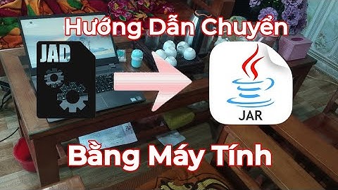 Hướng Dẫn Chuyển Đổi File JAD Sang File JAR Bằng Máy Tính