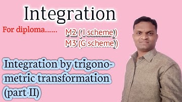MSBTE | Applied Mathematics | Integration | Integration by trigonometric transformation (part II)