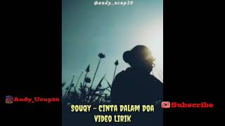 Souqy - Cinta Dalam Doa (video Lirik) #cintadalamdoa #lagugalau #videolirik #souqy #music
