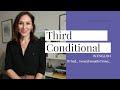 Third Conditional in English + Example Sentences [How and Why to Use It]