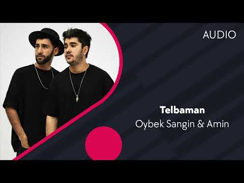 Oybek Sangin & Amin — Telbaman | Ойбек Сангин & Амин — Телбаман (AUDIO)