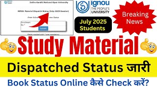 {Breaking News} IGNOU Study Material Dispatch Status जारी | IGNOU Study Material Status 2025 | Books