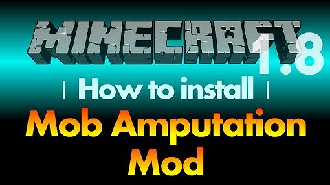 How to install Mob Amputation Mod 1.8 for Minecraft 1.8 (with download link)