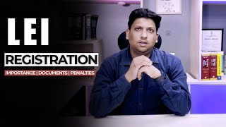 What is LEI? How to Do LEI Registration in 2025 | Documents & Step-by-Step Process Explained