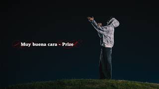 PRIZE - muy buena cara (videoclip oficial)