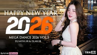 สวัสดีปีใหม่2569 เพลงแดนซ์ต้อนรับปีใหม่ HAPPY NEW YEAR 2026 MEGA DANCEV.2 #กำลังฮิตในTikTok SAYHI.SR