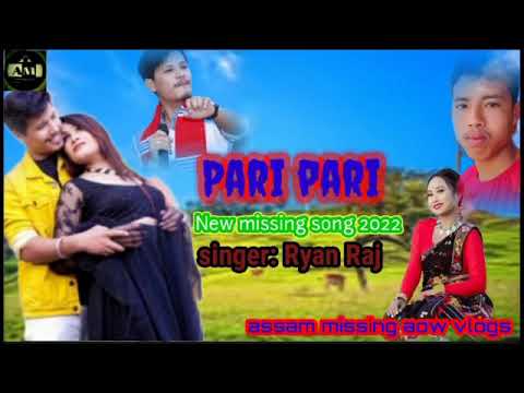 Pari pari new missing song 2022Singer Riyan Rajassam missing aow vlogs