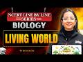 NCERT Line by Line Series | Biology | Living World | Full Chapter Explanation 🔥| By Richa Ma'am