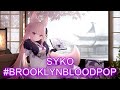 Nightcore – Syko - BrooklynBloodPop​! (Lyrics)