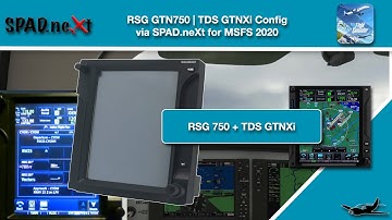 (Sim Video) RealSimGear 750 | TDS GTNXi | Configuration via SPAD.neXt