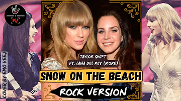 Taylor Swift ft. (more) Lana Del Rey - "Snow On The Beach" (Clean ver.) 【Rock Version | Band Cover】