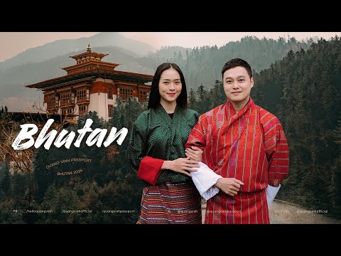 Đi tìm "hạnh phúc" ở Bhutan – Quang Vinh Passport (với Diệp Bảo Ngọc) mới nhất 2023