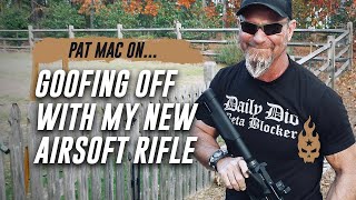 Goofing Off with My New Airsoft Rifle