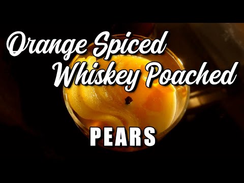 Orange Spiced Whiskey Poached Pears | A Delightful Dessert