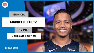 MARKELLE FULTZ 12 PTS 4 REB 0 AST 0 BLK 1 STL | vs CLE 27 Apr 23-24 ORL Player Highlights