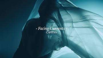 CAPITAN - "Facing Currents" Offical Music Video