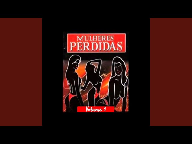 MULHERES PERDIDAS - NAO VOU TE DEIXAR