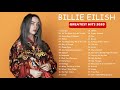 Best songs of Billie Eilish   Billie Eilish Greatest Hits