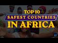 Top 10 Safest Countries in Africa 2026 – Which County is #1? 🛡️🌍