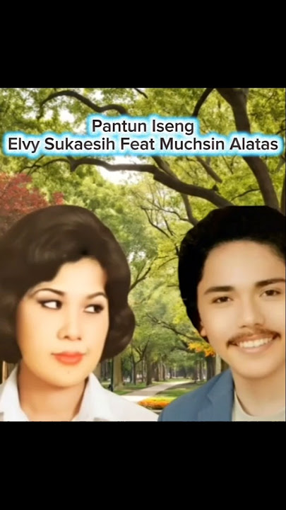 #Elvy Sukaesih Feat Muchsin Alatas - Pantun Iseng# AI Generated