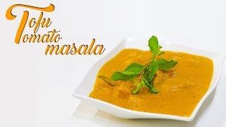 Healthier Version | Indian Tofu Tomato Butter Masala | Special Vegan Recipe | Chef Harpal Singh|