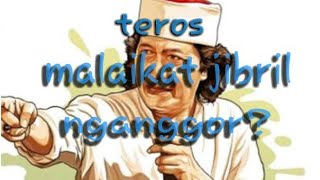 (lucu) Cak nun - jibril nganggor