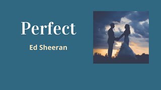 แปลเพลง Perfect – Ed Sheeran (Thaisub เนื้อเพลง ซับไทย)