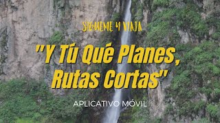 “Y Tú Qué Planes - Rutas Cortas” | App Móvil 📱 screenshot 1