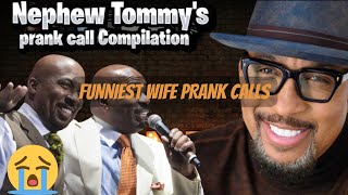 Nephew Tommy FUNNIEST WIFE Prank Calls Ever Compilation! Laugh Now Cry Later!!🤣🤣