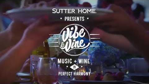 John Driskell Hopkins - Missing You All, All the Time | Vibe & Vine | Sutter Home