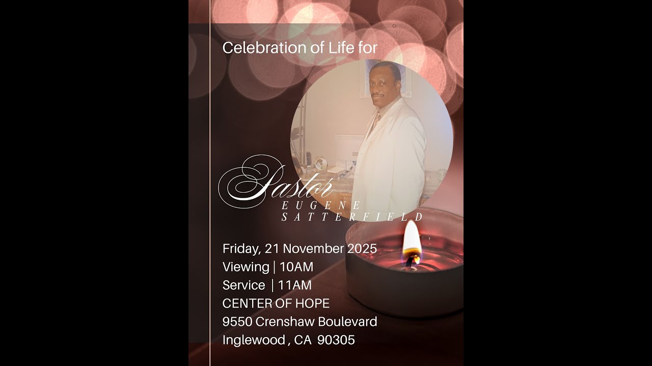 Celebration of Life | Pastor Eugene Satterfield 11.21.25