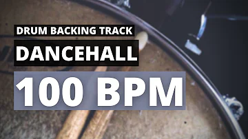 Dancehall Backing Track | Drum Metronome | 100 BPM