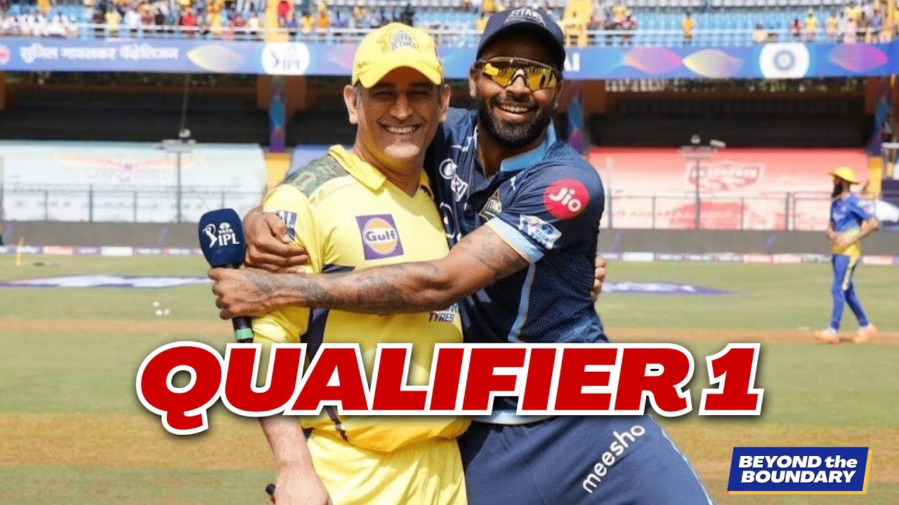 PRE-MATCH REVIEW (CSK vs GT Qualifier 1) | IPL 2023 Playoffs
