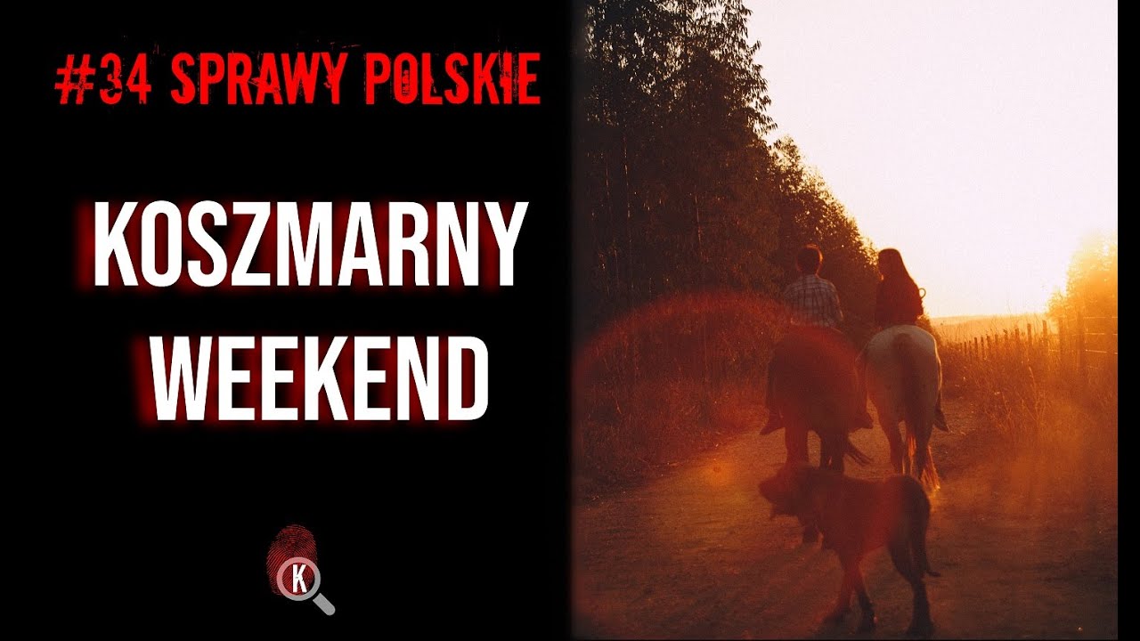 KOSZMARNY WEEKEND