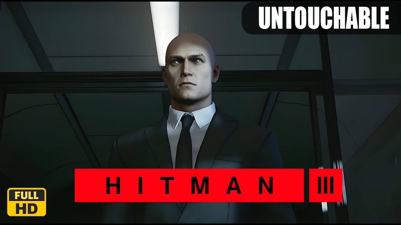 HITMAN 3 UNTOUCHABLE WALKTHROUGH [FULL HD] [NO COMMENTARY] YouTube