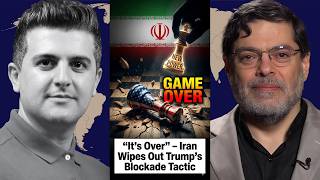 Seyed M. Marandi: “It’s Over” – Iran Wipes Out Trump’s Blockade Tactic