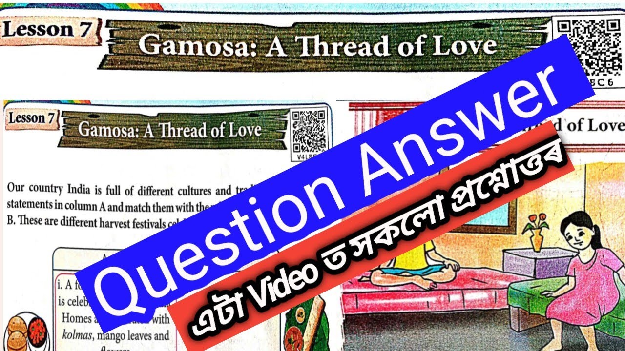 Gamosa: A Thread of Love Question Answers | Class 6 English Lesson 7 | Assamese | SCERT Assam