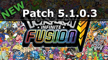 Pokémon Infinite Fusion NEWS - New Patch! 5.1.0.3